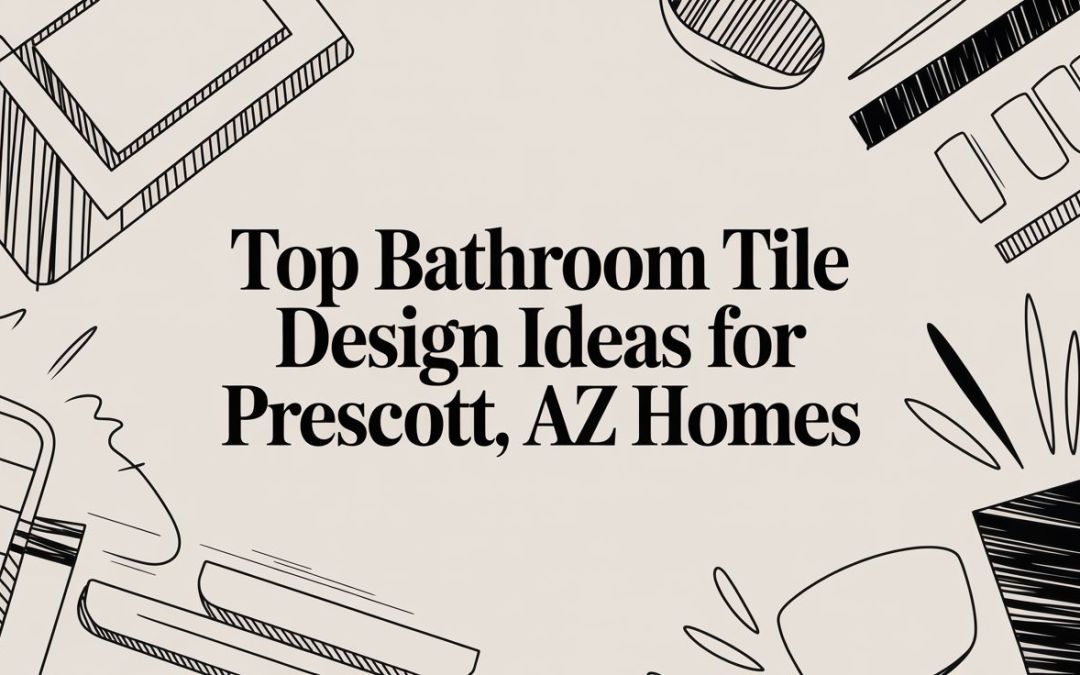 Top Bathroom Tile Design Ideas for Prescott, AZ Homes